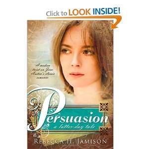  Persuasion A Latter day Tale [Paperback] Rebecca H 
