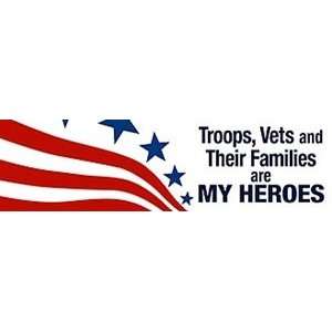  Troops, Vets and Their Families are My Heroes Everything 