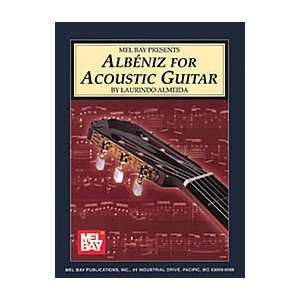  Mel Bay Albeniz for Acoustic Guitar Musical Instruments