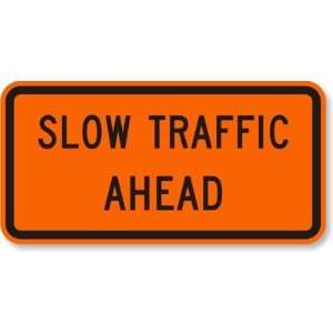  Slow Traffic Ahead High Intensity Grade, 48 x 24 Office 