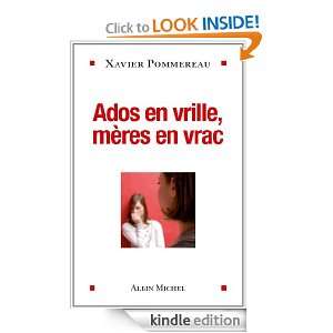 Ados en vrille, mères en vrac (French Edition) Dr Xavier Pommereau 