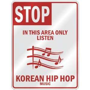  STOP  IN THIS AREA ONLY LISTEN KOREAN HIP HOP  PARKING 