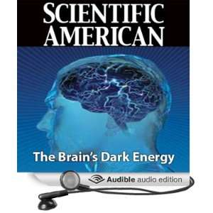  Scientific American The Brains Dark Energy (Audible 