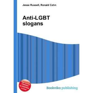  Anti LGBT slogans Ronald Cohn Jesse Russell Books