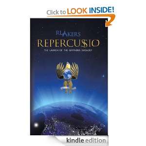Repercussio The Launch of the Gryphens Duology R.L. Akers  