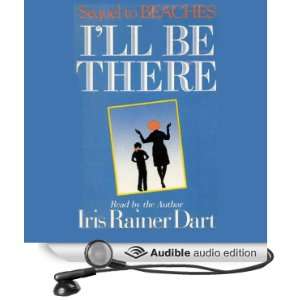  Ill Be There (Audible Audio Edition) Iris Rainer Dart 