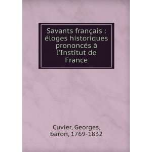  Savants franÃ§ais  Ã©loges historiques prononcÃ©s 
