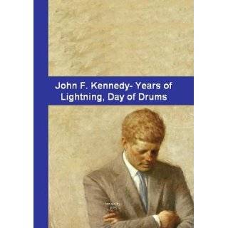 Kennedy   Years of Lightning , Day of Drums / Also The First Kennedy 