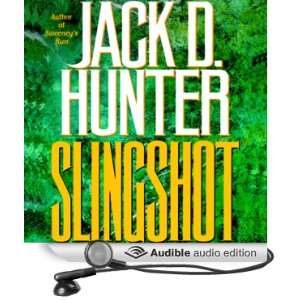  Slingshot (Audible Audio Edition) Jack D. Hunter, Tom 