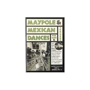  Maypole & Mexican Dances for Kids & Teachers DVD/Syllabus 