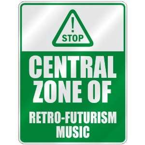  STOP  CENTRAL ZONE OF RETRO FUTURISM  PARKING SIGN MUSIC 