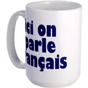  Ici on Parle Francais Canada Large Mug by  