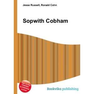  Sopwith Cobham Ronald Cohn Jesse Russell Books