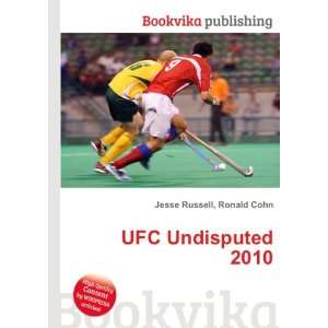  UFC Undisputed 2010 Ronald Cohn Jesse Russell Books