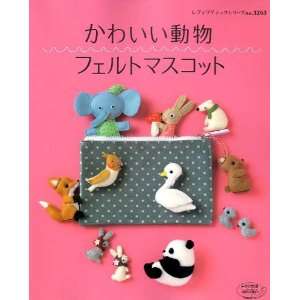  Felt Cute Animal Mascot Craft Pattern Book (Japanese 