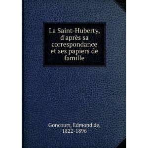  La Saint Huberty, daprÃ¨s sa correspondance et ses 
