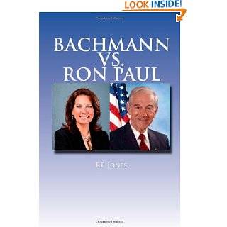 Bachmann vs. Ron Paul by Ron Paul Jones (Aug 13, 2011)