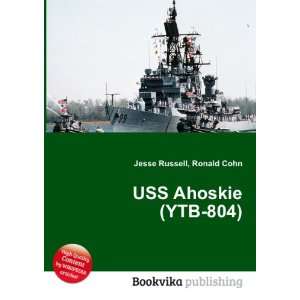  USS Ahoskie (YTB 804) Ronald Cohn Jesse Russell Books