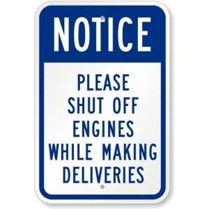  Notice Please Shut Off Engines While Making Deliveries 
