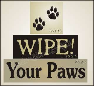 New Stencil Trio #T223 ~ WIPE Your Paws with Dog Cat Paw Print topper 