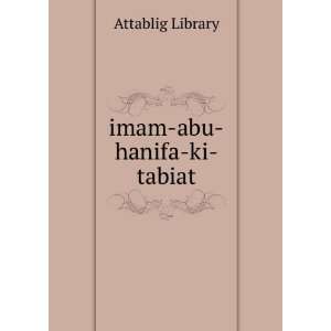  imam abu hanifa ki tabiat Attablig Library Books
