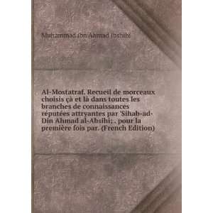   ¨re fois par. (French Edition) Muhammad ibn Ahmad Ibshihi Books