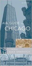 AIA Guide to Chicago, (0156029081), Alice Sinkevitch, Textbooks 