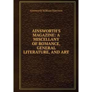  LITERATURE, AND ART Ainsworth William Harrison  Books