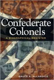 Confederate Colonels A Biographical Register, (0826218091), Bruce S 