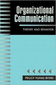 Organizational Communication Theory and Behavior, (0205174434), Peggy 