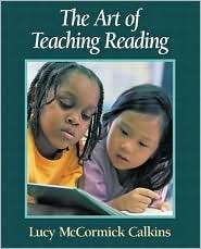 Art of Teaching Reading, (0321080599), Lucy McCormick Calkins 