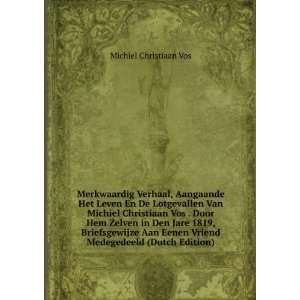   Vriend Medegedeeld (Dutch Edition) Michiel Christiaan Vos Books