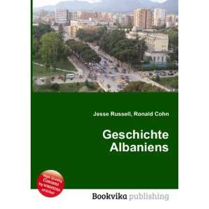 Geschichte Albaniens Ronald Cohn Jesse Russell  Books