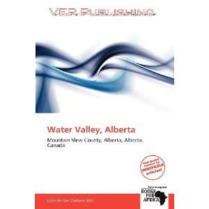   Water Valley, Alberta (9786137970584) Larrie Benton Zacharie Books