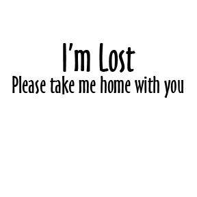 Lost Please Take Me Home Funny Tee Shirt T shirt  
