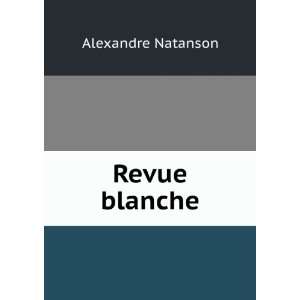  Revue blanche Alexandre Natanson Books