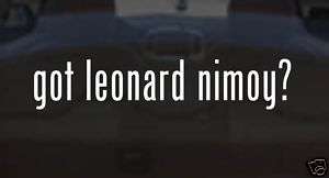 got leonard nimoy? Star Trek Decal Car Sticker PARODY  