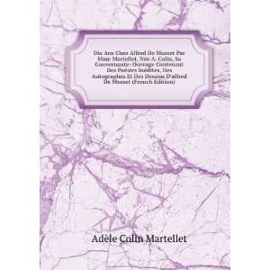   alfred De Musset (French Edition) AdÃ¨le Colin Martellet Books