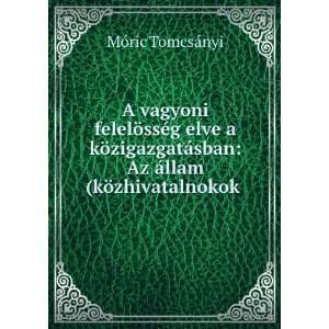 Vagyoni FelelÃ¶ssÃ©g Elve a KÃ¶zigazgatÃ¡sban Az Ãllam 