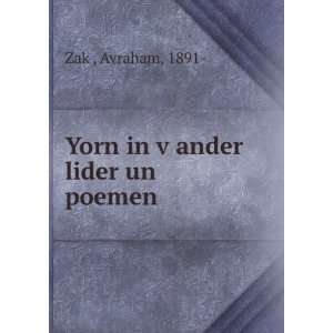  Yorn in vÌ£ander lider un poemen Avraham, 1891  ZakÌ 