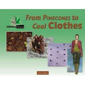  From Pine Cones to Cool Clothes Toney Allman Books