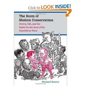  The Roots of Modern Conservatism Dewey, Taft, and the 