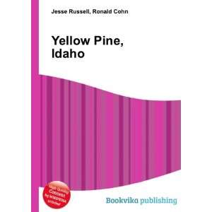  Yellow Pine, Idaho Ronald Cohn Jesse Russell Books