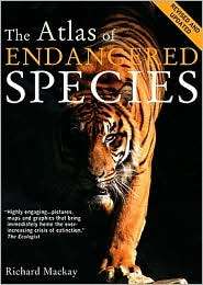 The Atlas of Endangered Species, (0520258622), Richard Mackay 