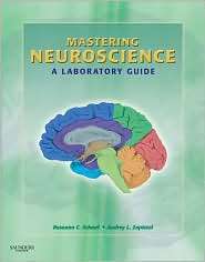 Mastering Neuroscience A Laboratory Guide, (141606222X), Roseann 