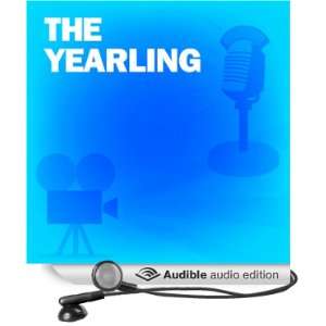 The Yearling Classic Movies on the Radio [Unabridged] [Audible Audio 