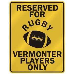  RESERVED FOR  R UGBY VERMONTER PLAYERS ONLY  PARKING 