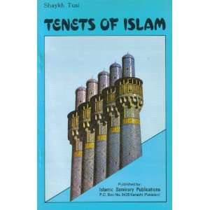   Tenets of Islam Shaykh Muhammad bin Hasan at Tusi, M.A. Ansari Books