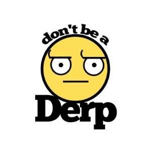  Dont be a derp Buttons Arts, Crafts & Sewing