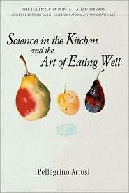 Science in the Kitchen and the Art of Eating Well, (0802087043 